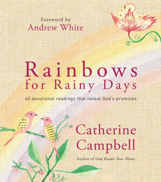 Rainbows for Rainy Days: 40 devotional readings that reveal God's promises