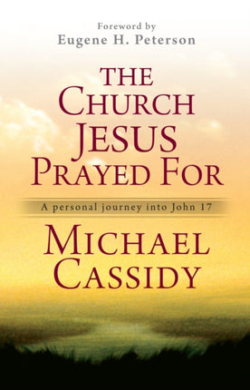 The Church Jesus Prayed For A Personal Journey