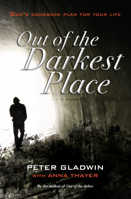 Out of the Darkest Place Gods Comeback Plan for Your Life