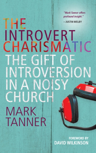 The Introvert Charismatic: The gift of introversion in a noisy church