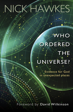 Who Ordered the Universe?: Evidence for God in unexpected places