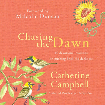 Chasing the Dawn: 40 devotional readings on pushing back the darkness