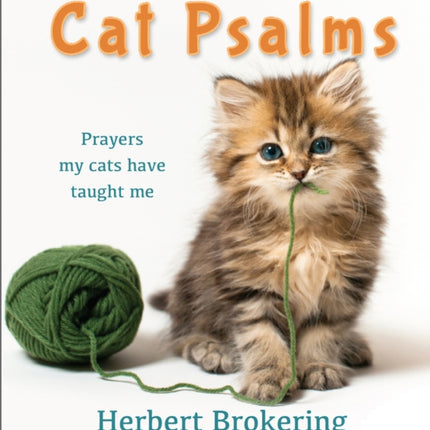 Cat Psalms: Prayers my cats have taught me