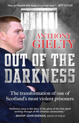 Out of the Darkness: The transformation of one of Scotland's most violent prisoners