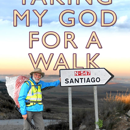 Taking My God for a Walk: A publisher on pilgrimage