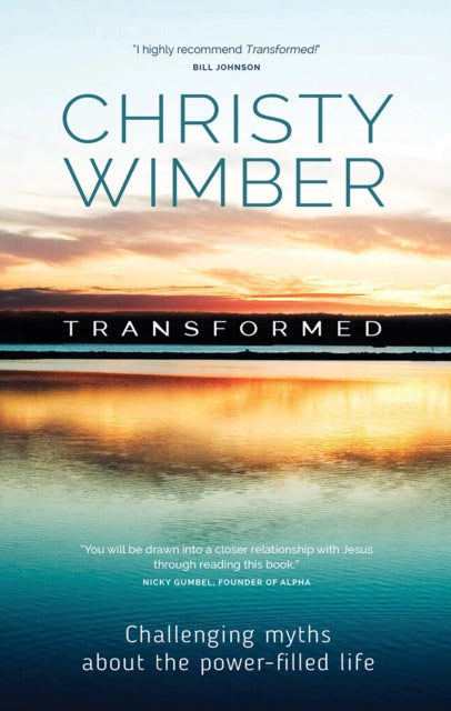 Transformed: Challenging Myths About the Power-Filled Life