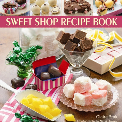 The OldFashioned HandMade Sweet Shop Recipe Book