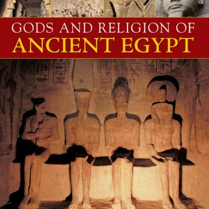 Gods and Religion of Ancient Egypt An Indepth