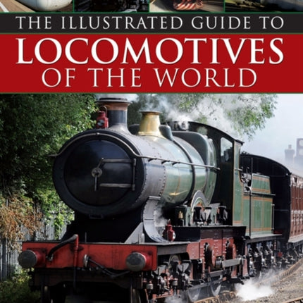 Illustrated Guide to Locomotives of the World