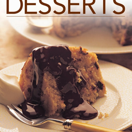 200 Sensational Step-by-Step Desserts: Mouthwatering Recipes for Delectable Dishes Shown in More Than 750 Glorious Photographs