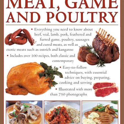 The World Encyclopedia of Meat, Game and Poultry: Everything You Need to Know About Beef, Veal, Lamb, Pork, Feathered and Furred Game, Poultry, Sausages and Cured Meats