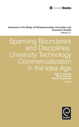 Spanning Boundaries and Disciplines: University Technology Commercialization in the Idea Age