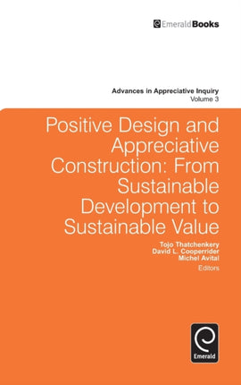 Positive Design and Appreciative Construction: From Sustainable Development to Sustainable Value