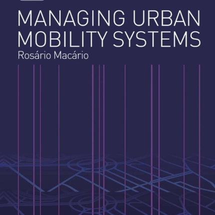 Managing Urban Mobility Systems