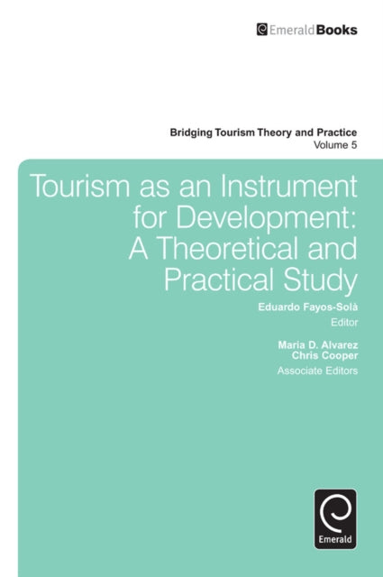 Tourism as an Instrument for Development: A Theoretical and Practical Study