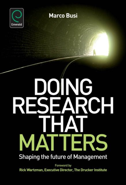 Doing Research That Matters: Shaping the Future of Management