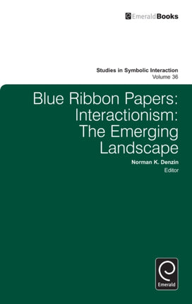 Blue Ribbon Papers: Interactionism: The Emerging Landscape