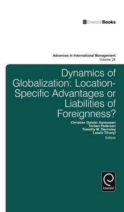 Dynamics of Globalization: Location-Specific Advantages or Liabilities of Foreignness?