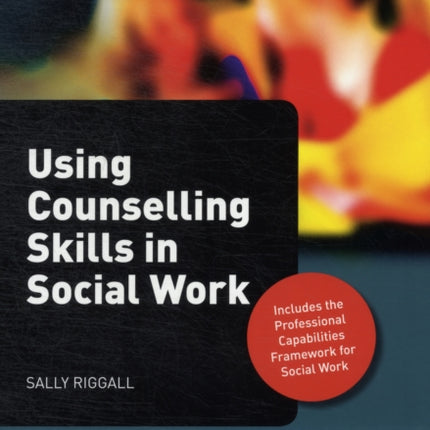 Using Counselling Skills in Social Work