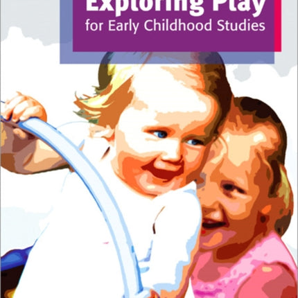 Exploring Play for Early Childhood Studies