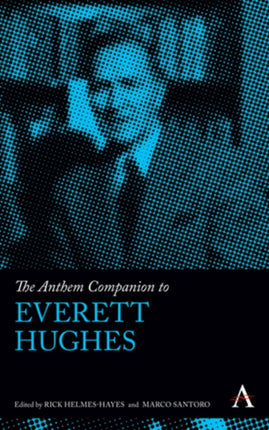 The Anthem Companion to Everett Hughes Anthem