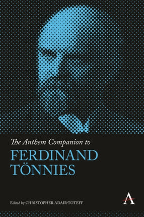 The Anthem Companion to Ferdinand Tnnies Anthem