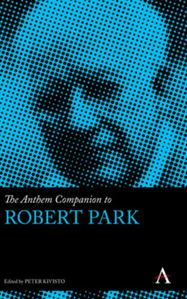The Anthem Companion to Robert Park Anthem