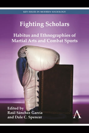 Fighting Scholars Habitus and Ethnographies of
