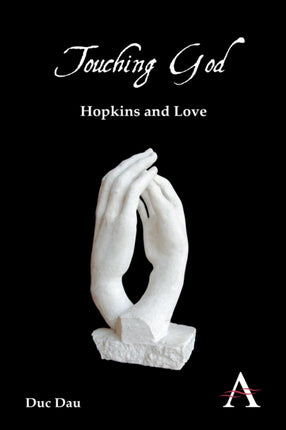 Touching God Hopkins and Love Anthem