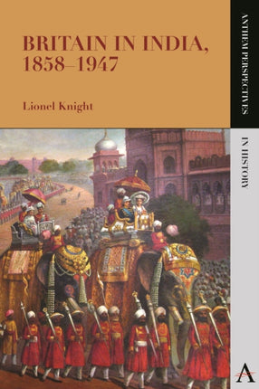 Britain in India 18581947 Anthem Perspectives in