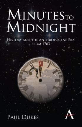 Minutes to Midnight History and the Anthropocene