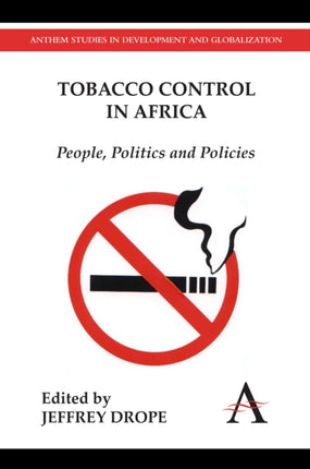 Tobacco Control in Africa People Politics and
