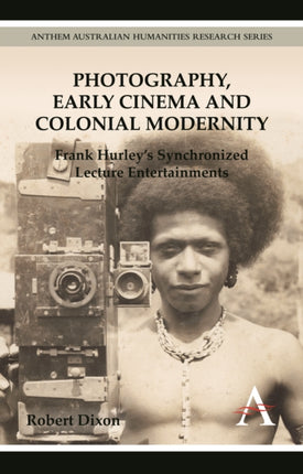 Photography Early Cinema and Colonial Modernity