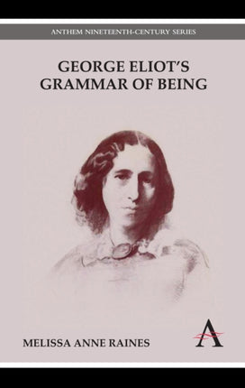 George Eliots Grammar of Being Anthem