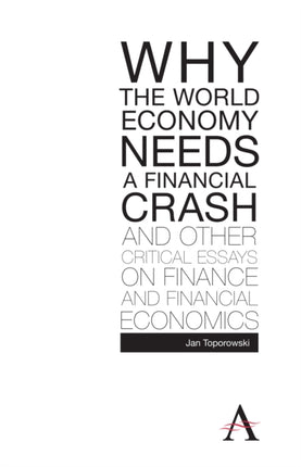 Why the World Economy Needs a Financial Crash and
