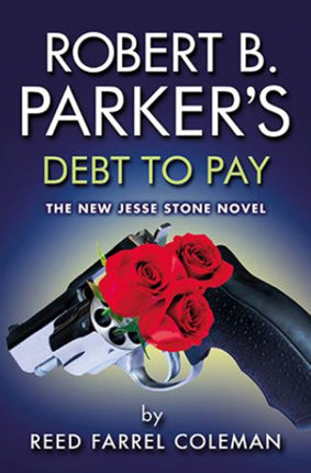 Robert B. Parkers Debt to Pay