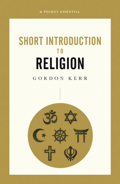 A Pocket Essential Short Introduction to Religion