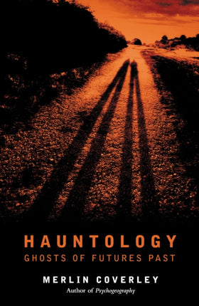 Hauntology: GHOSTS OF FUTURES PAST