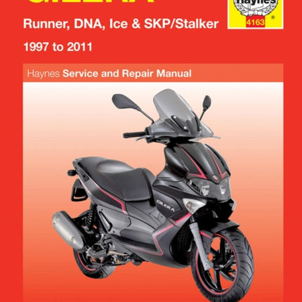 Gilera Runner, DNA, Ice & SKP/Stalker (97 - 11) Haynes Repair Manual