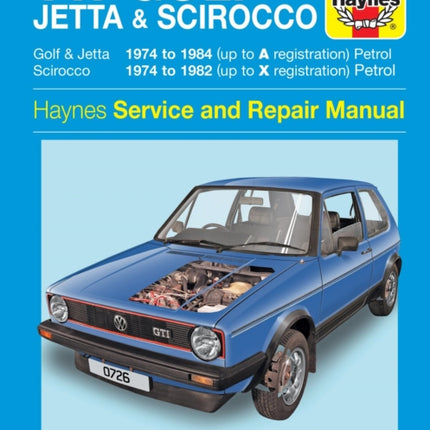 VW Golf, Jetta & Scirocco Mk 1 Petrol 1.5, 1.6 & 1.8 (74 - 84) Haynes Repair Manual