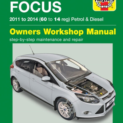 Ford Focus Petrol & Diesel (11 - 14) Haynes Repair Manual