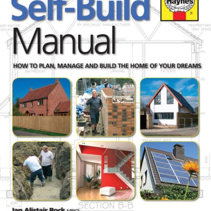 Self-Build Manual: How to plan, manage and build the home of your dreams