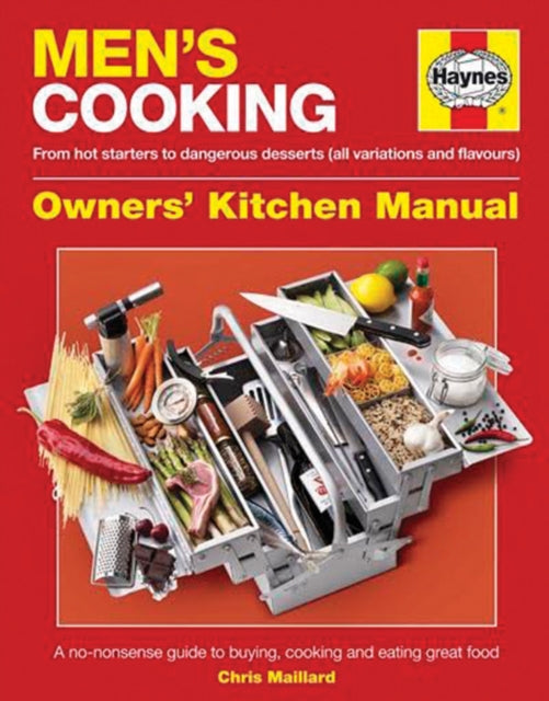 Men's Cooking Owners' Kitchen Manual: A no-nonsense guide to buying, cooking and eating