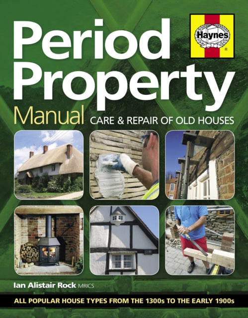 Period Property Manual: Care & repair of old houses