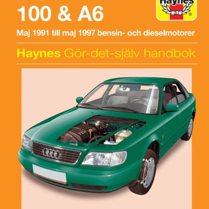 Audi 100 and A6 (Maj 1991 - Maj 1997) Haynes Repair Manual (svenske utgava)