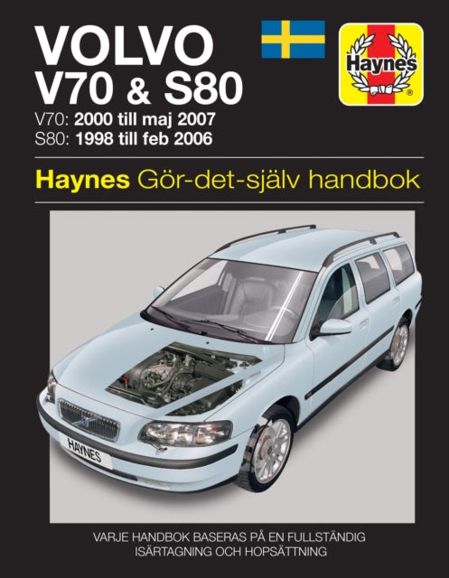 Volvo V70 and S80 (1998 - 2007) Haynes Repair Manual (svenske utgava)