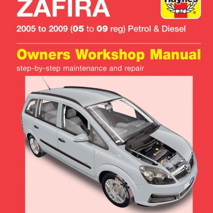 Vauxhall/Opel Zafira Petrol & Diesel (05 - 09) Haynes Repair Manual