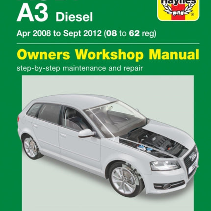 Audi A3 Diesel (Apr 08 - Sept 12) Haynes Repair Manual