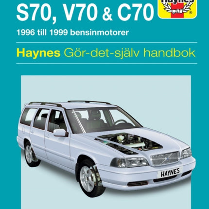 Volvo S70, V70 and C70 (1996 - 1999) Haynes Repair Manual (svenske utgava)