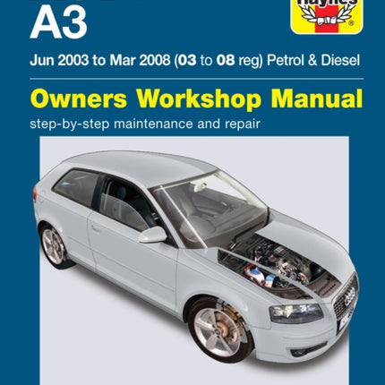 Audi A3 Petrol & Diesel (Jun 03 - Mar 08) Haynes Repair Manual